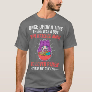 There Was A Boy Who Watched Anime And Loved Ramen  T-Shirt