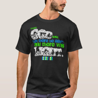 There Was Light T-Shirt