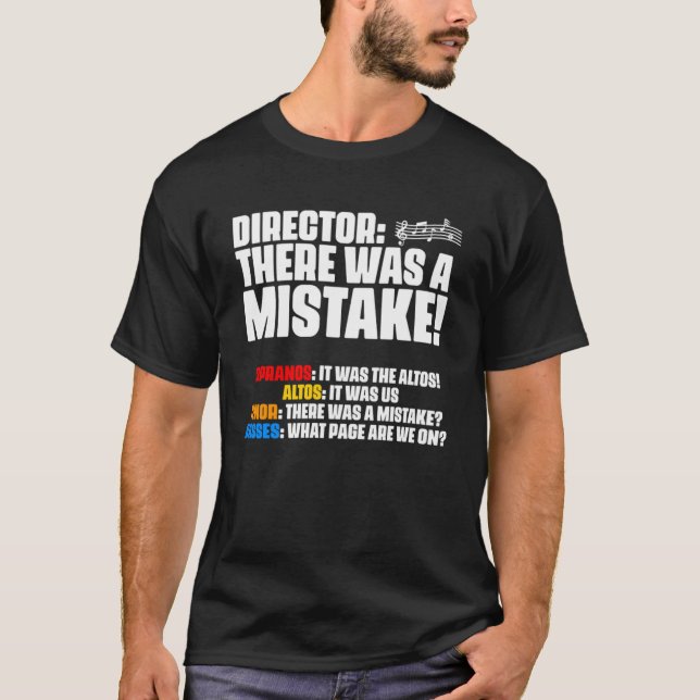 There Was Mistake Choir Director Sopranos Alto Ten T-Shirt (Front)