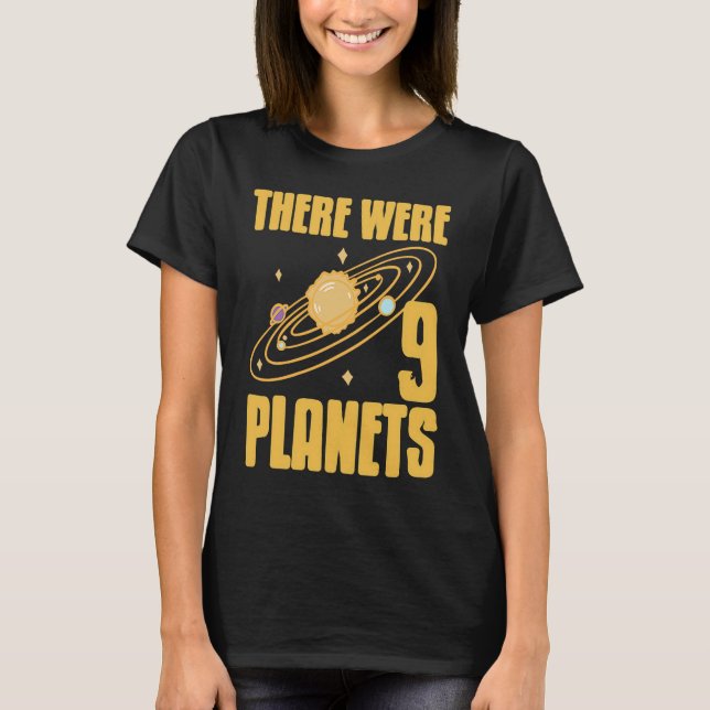 There Were 9 Planets Retro  Pluto Never Forget Pre T-Shirt (Front)