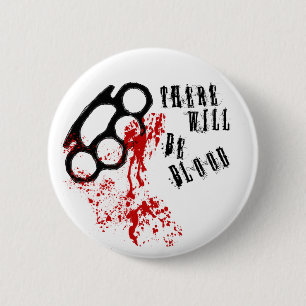 There Will Be Blood 2 Inch Round Button