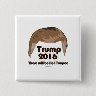 There Will Be Hell Toupee 2 Inch Square Button