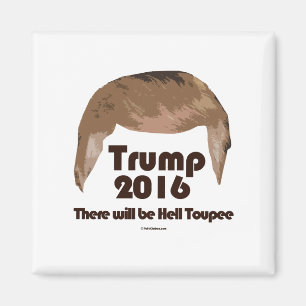 There Will Be Hell Toupee Magnet