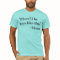 "There'll Be Days Like This" T-Shirt