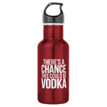 There's a chance this could be vodka