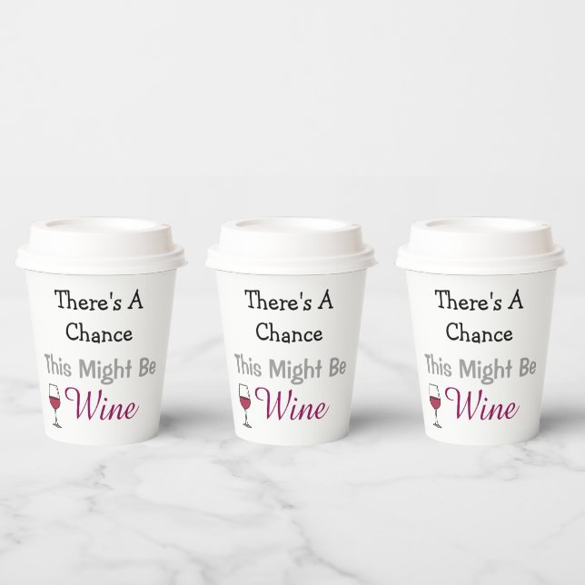 There's a Chance This Might Be Wine Paper Cups (Multi)