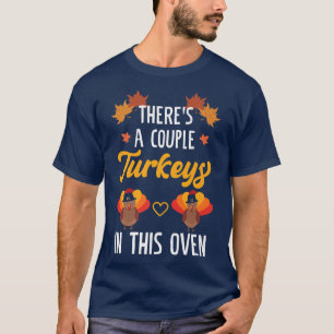 There's A Couple Turkeys In This Oven Twin Pregnan T-Shirt