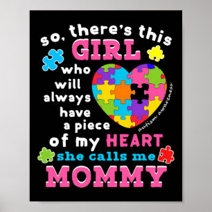 Theres A Girl She Calls Me Mommy Autism Awareness  Poster