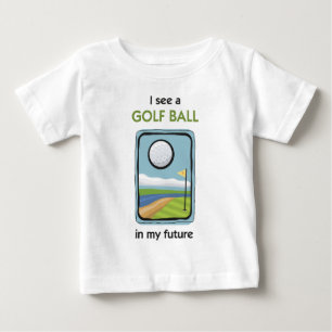 There's a Golfball in my Future Baby T-Shirt