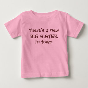 There's a new BIG SISTER in town Baby T-Shirt
