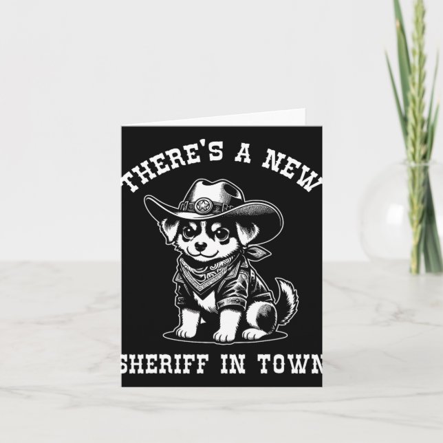 There's A New Sheriff In Town Cowboy Dog Western F Card (Front)
