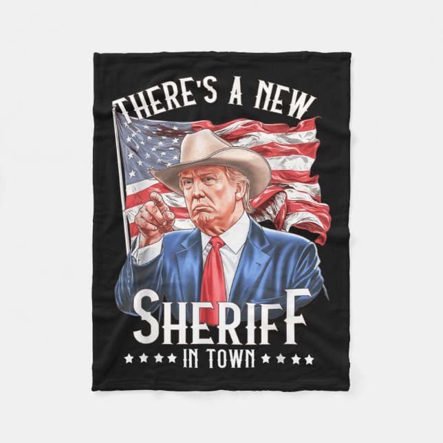 Theres A New Sheriff In Town, Cowboy Trump 2024  Fleece Blanket (Front)