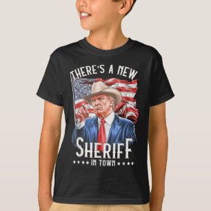 Theres A New Sheriff In Town, Cowboy Trump 2024  T-Shirt