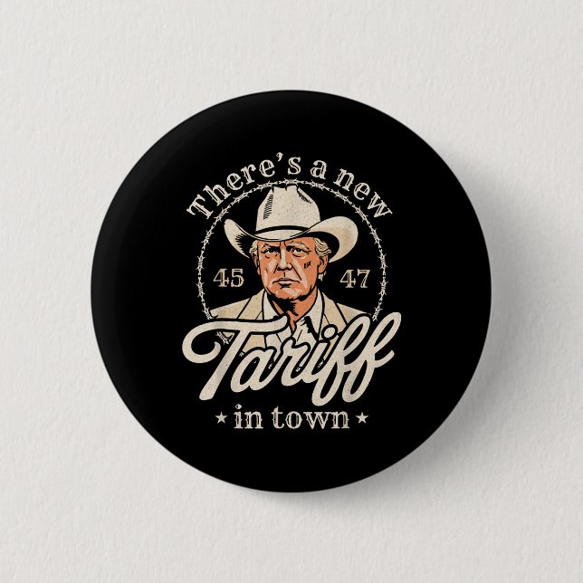 Theres A New Tariff In Town  2 Inch Round Button (Front)
