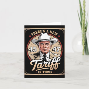 There's A New Tariff In Town Funny Trump Political Card