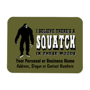 There's a Squatch In These Woods! Bigfoot Lives Magnet
