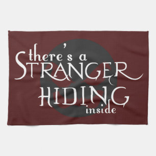 There's A Stranger Kitchen Towel