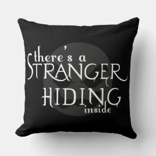 There's A Stranger Throw Pillow