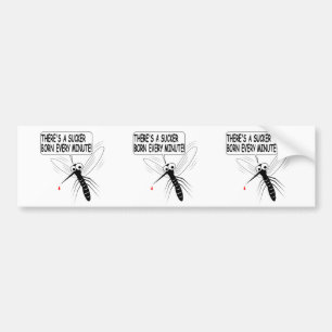 There's A Sucker Born Every Minute Bumper Sticker