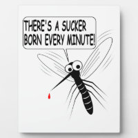 There's A Sucker Born Every Minute