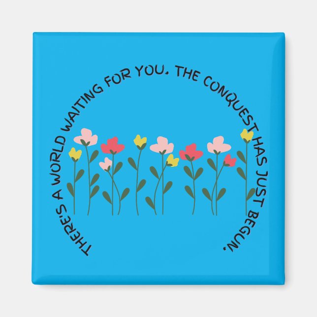 There's a World Waiting For You Inspirational Magnet (Front)