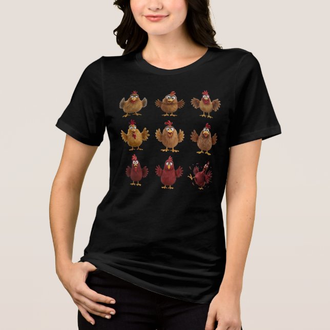 There's Always One...Chickens! Tri-Blend Shirt (Front)