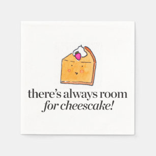 There's Always Room for Cheesecake Napkin