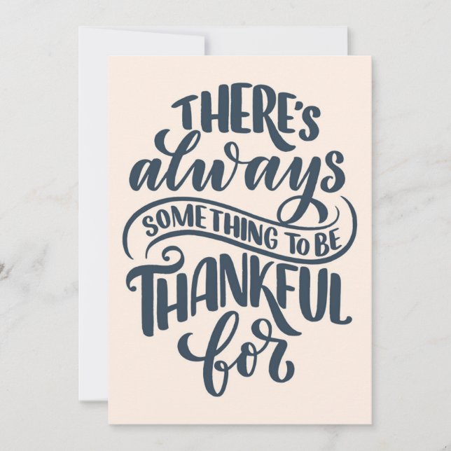 There's Always Something To Be Thankful For Card (Front)