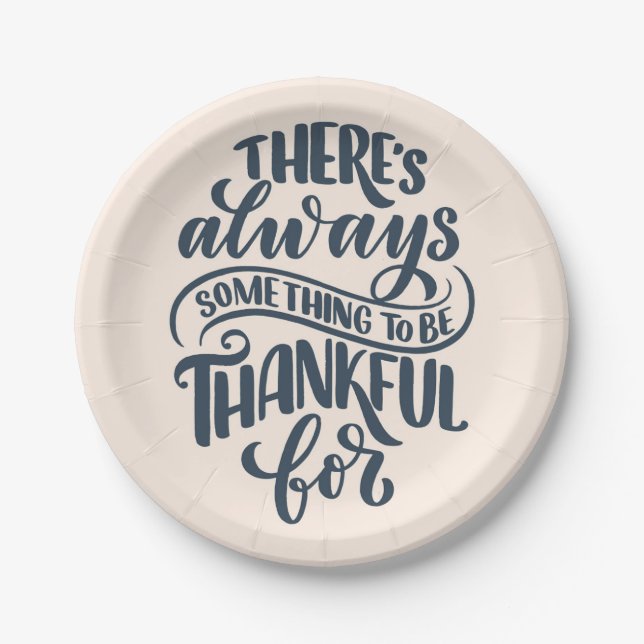 There's Always Something To Be Thankful For Paper Plate (Front)