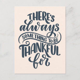 There's Always Something To Be Thankful For Postcard