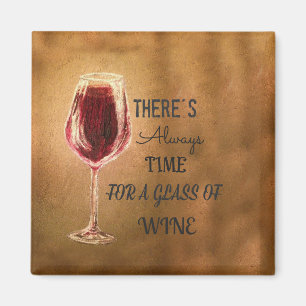 There's Always Time for Wine Magnet
