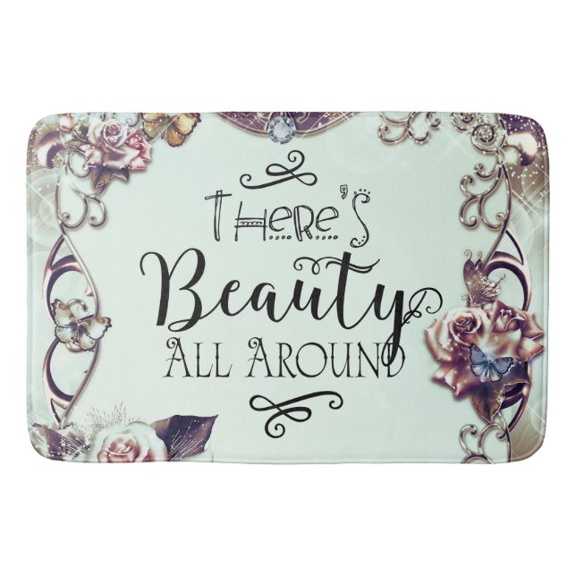 There's Beauty All Around Butterflies & Roses Bath Mat (Front)