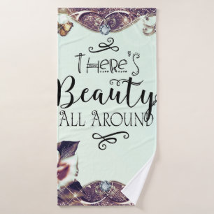 There's Beauty All Around Butterflies & Roses Bath Towel Set