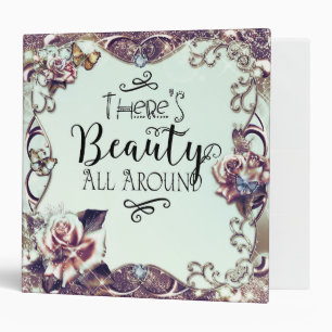 There's Beauty All Around Butterflies & Roses Binder