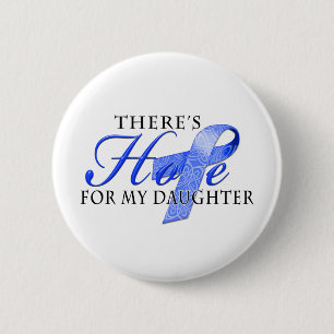 There's Hope for Colon Cancer Daughter 2 Inch Round Button