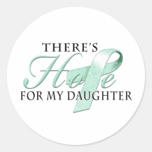 There's Hope for Ovarian Cancer Daughter Classic Round Sticker