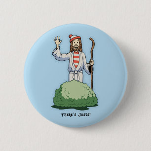 There's Jesus! 2 Inch Round Button