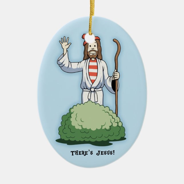 There's Jesus! Ceramic Ornament (Front)