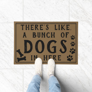 There's Like, A Bunch of Dogs in Here   Funny Doormat