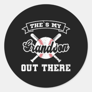 Theres My Grandson Out There Baseball Fathers Day Classic Round Sticker