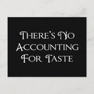 There's No Accounting For Taste Postcard