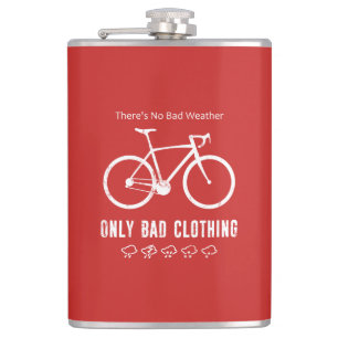 There's No Bad Weather, Only Bad Clothing Hip Flask