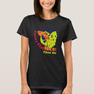 There's No Betta Fish Mom Than Me Betta Fish Vibe T-Shirt