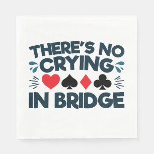 There's No Crying in Bridge Funny Card Game Napkin