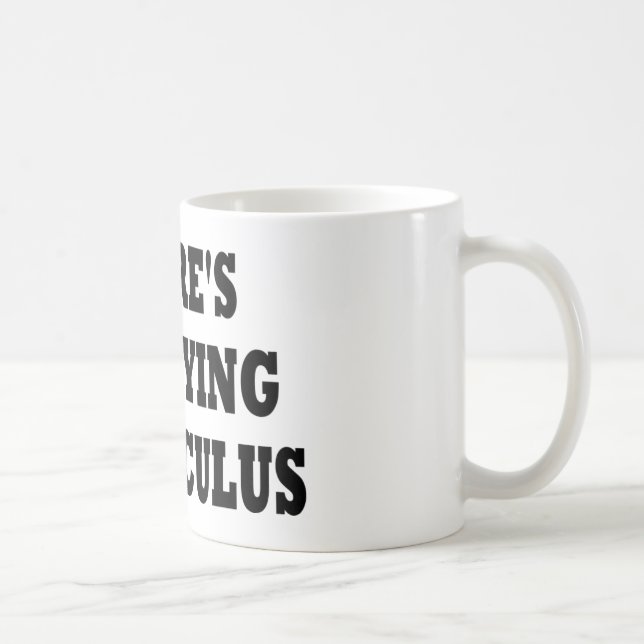 THERE'S NO CRYING IN CALCULUS COFFEE MUG (Right)