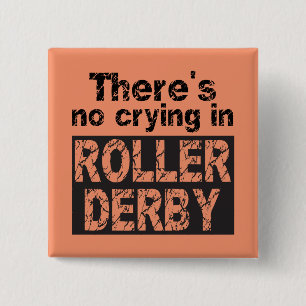 There's no crying in roller derby 2 inch square button
