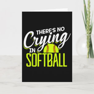 There's No Crying In Softll Coaches No Crying In S Card