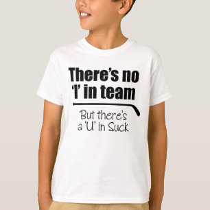 There's No 'I' in Team (Hockey) T-Shirt