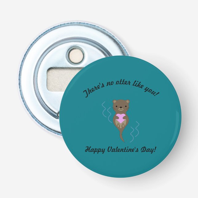 There's No Otter Like You Valentine Bottle Opener (Front)
