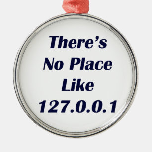 Theres No Place like 127001 Metal Ornament